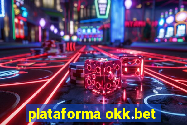 plataforma okk.bet